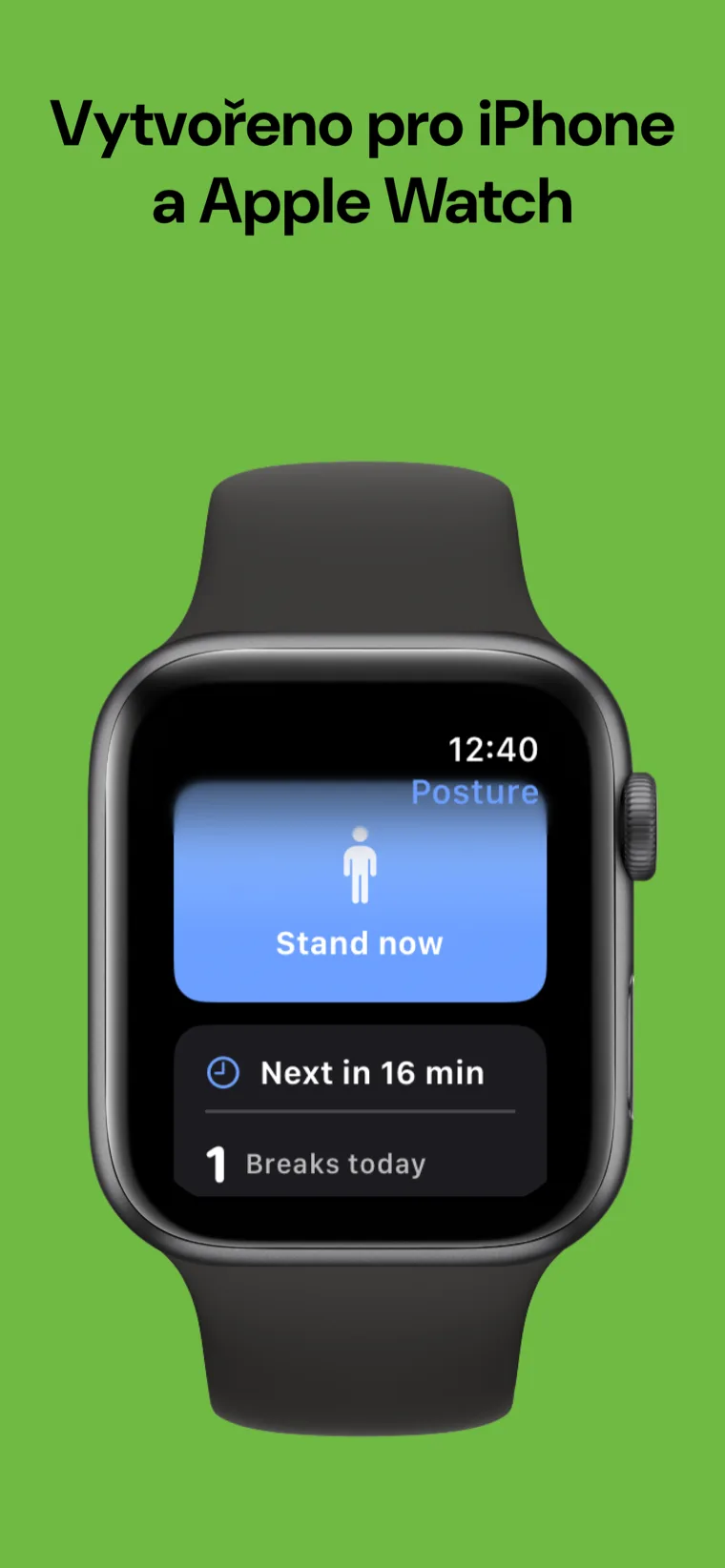 Vytvořeno pro iPhone a Apple Watch — Připomínka Držení na iPhonu spolu s aplikací pro Apple Watch ukazující další přestávku