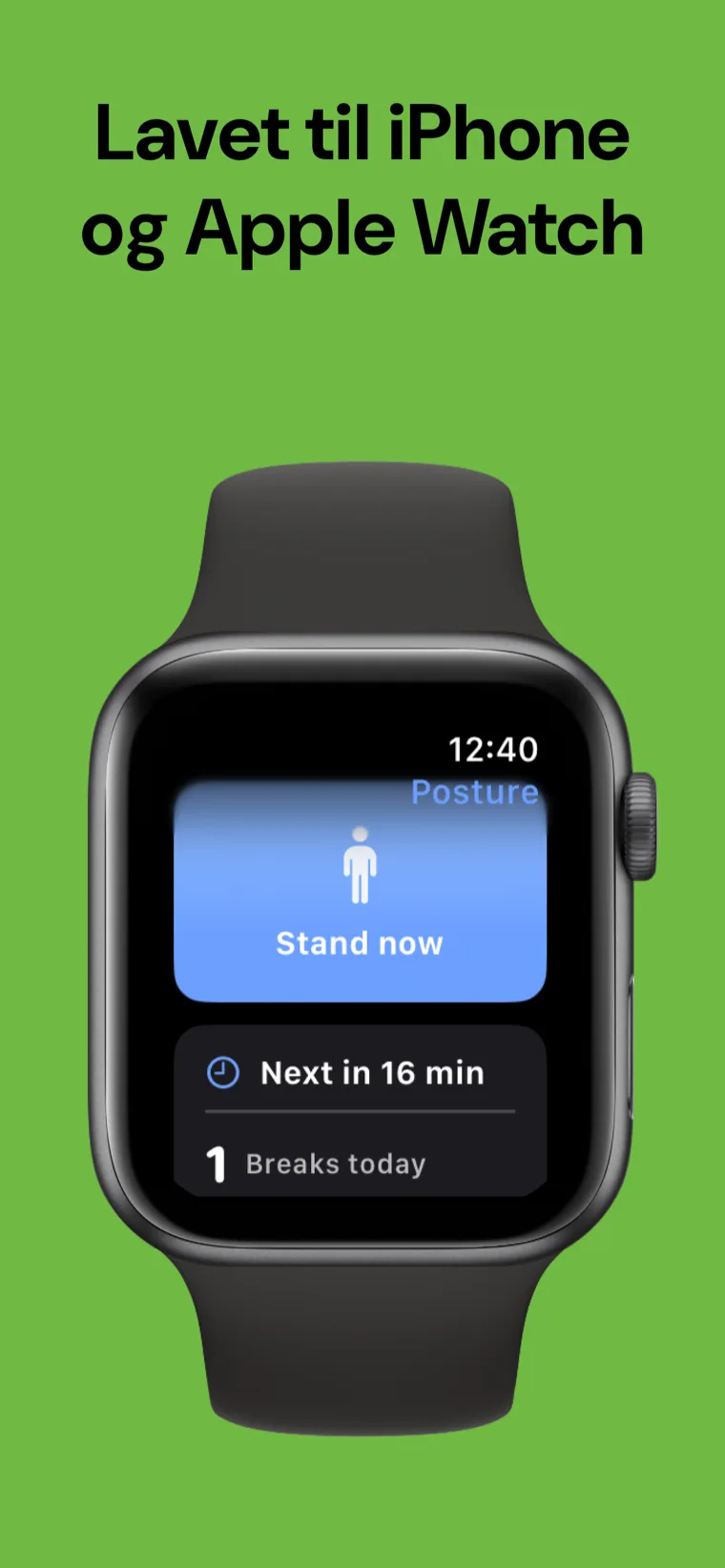 Lavet til iPhone og Apple Watch — Holdning Påmindelse på iPhone sammen med Apple Watch-appen, der viser næste pause