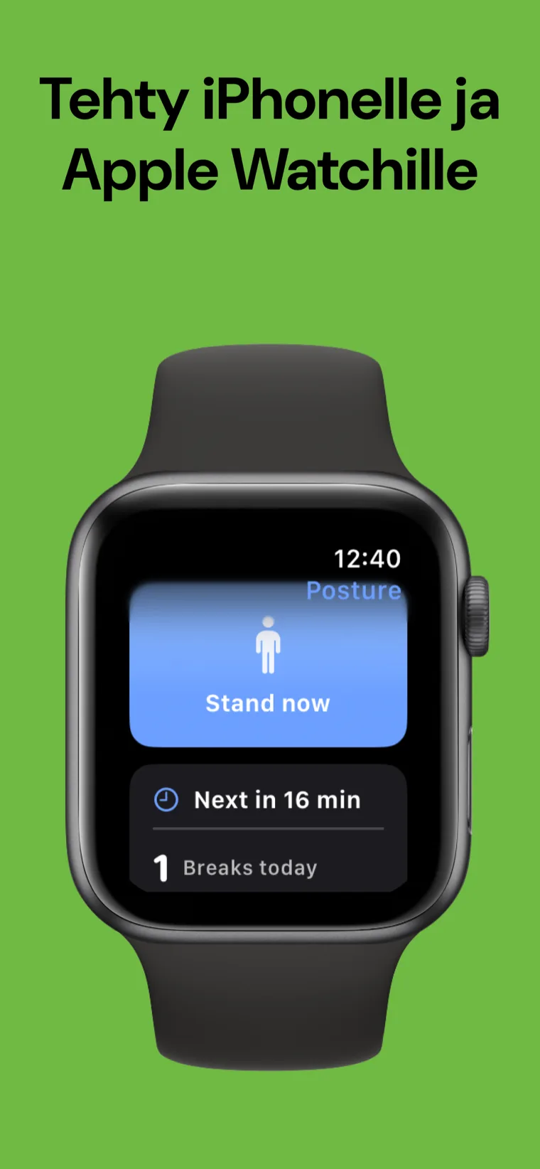 Tehty iPhonelle ja Apple Watchille — Ryhti Muistutus iPhonessa rinnakkain Apple Watch -sovelluksen kanssa, näyttäen seuraavan tauon