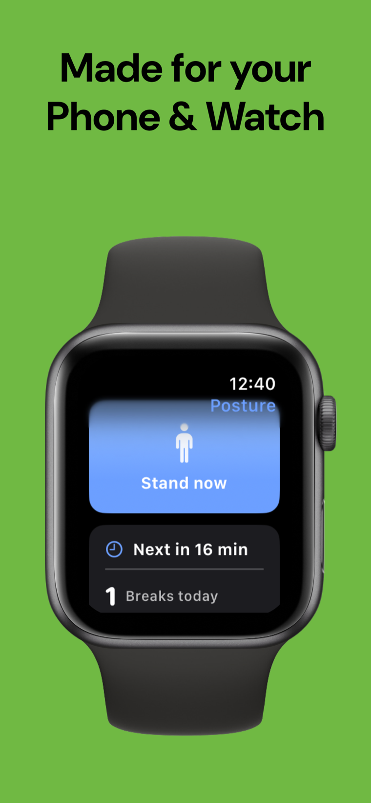 Made for your phone and watch — Posture Reminder on iPhone alongside the Apple Watch app showing the next break