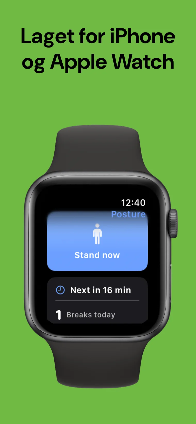 Laget for iPhone og Apple Watch — Holdning Påminnelse på iPhone ved siden av Apple Watch-appen som viser neste pause