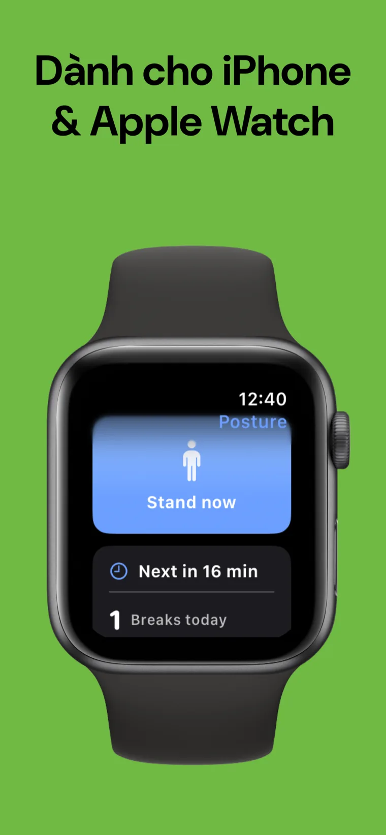 Dành cho iPhone & Apple Watch — Nhắc nhở Tư thế trên iPhone cùng với ứng dụng Apple Watch hiển thị thời gian đứng tiếp theo